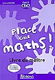 Place aux maths ! cycle 3, CM2 : livre du maître