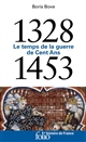 1328-1453 : le temps de la Guerre de Cent Ans