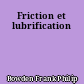 Friction et lubrification
