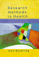 Research methods in health : investigating health and health services