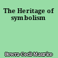 The Heritage of symbolism