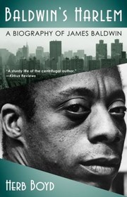 Baldwin's Harlem : a biography of James Baldwin