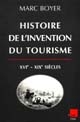 Histoire de l'invention du tourisme, XVIe-XIXe siècles : origine et développement du tourisme dans le Sud-Est de la France
