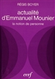 Actualité d'Emmanuel Mounier