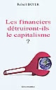 Les financiers détruiront-ils le capitalisme ?