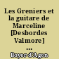 Les Greniers et la guitare de Marceline [Desbordes Valmore] : Illustré de nombreuses reproductions romantiques