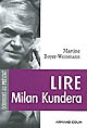 Lire Milan Kundera