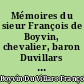 Mémoires du sieur François de Boyvin, chevalier, baron Duvillars : 2