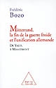 Mitterrand, la fin de la guerre froide et l'unification allemande : de Yalta à Maastricht