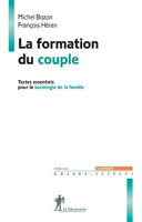 La formation du couple : Textes essentiels pour la sociologie de la famille