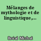 Mélanges de mythologie et de linguistique,...