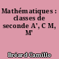 Mathématiques : classes de seconde A', C M, M'