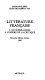 Littérature française... : 9 : Du Surréalisme à l'empire de la critique