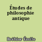 Études de philosophie antique