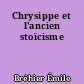 Chrysippe et l'ancien stoïcisme