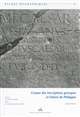 Corpus des inscriptions grecques et latines de Philippes : Tome II : La colonie romaine : Partie1 : La vie publique de la colonie