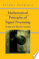 Mathematical principles of signal processing : Fourier and wavelet analysis