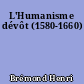 L'Humanisme dévôt (1580-1660)
