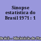Sinopse estatistica do Brasil 1971 : 1