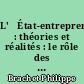 L'	État-entrepreneur : théories et réalités : le rôle des entreprises publiques en France, depuis la Libération