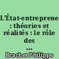 L'État-entrepreneur : théories et réalités : le rôle des entreprises publiques en France, depuis la Libération