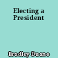 Electing a President