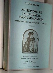 Astronomiae instauratae progymnasmata : Exercices de l'astronomie rénovée : 1 : [De la Nouvelle étoile de l'année 1572]