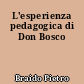 L'esperienza pedagogica di Don Bosco
