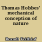 Thomas Hobbes' mechanical conception of nature