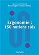 Ergonomie : 150 notions clés : dictionnaire encyclopédique