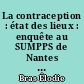 La contraception : état des lieux : enquête au SUMPPS de Nantes auprès de 628 étudiants, d octobre 2006 à janvier 2007