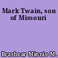 Mark Twain, son of Missouri