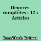 Oeuvres complètes : 12 : Articles