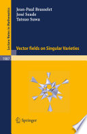 Vector fields on singular varieties