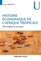 Histoire économique de l'Afrique tropicale : Des origines à nos jours