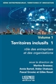 Territoires inclusifs : Volume 1 : rôle des entreprises et des organisations