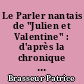 Le Parler nantais de "Julien et Valentine" : d'après la chronique d'Henri Bouyer
