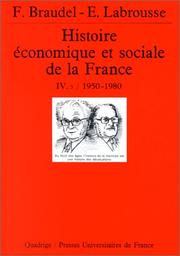 Histoire économique et sociale de la France : IV : 3 : Années 1950-1980 : le second XXe siècle, conclusions générales, index thématique général des tomes I à IV