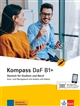 Kompass DaF B1+ : Deutsch für Studium und Beruf : Kurs und Übungsbuch