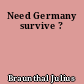 Need Germany survive ?
