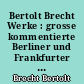 Bertolt Brecht Werke : grosse kommentierte Berliner und Frankfurter Ausgabe : Band 16 : Prosa I : [Dreigroschenroman]