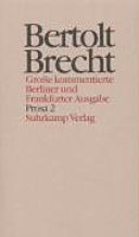 Bertolt Brecht Werke : grosse kommentierte Berliner und Frankfurter Ausgabe : Band 17 : Prosa 2 : Romanfragmente und Romanentwürfe