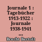 Journale 1 : Tagebücher 1913-1922 : Journale 1938-1941 : Autobiographische Notizen 1919-1941