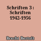 Schriften 3 : Schriften 1942-1956