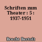 Schriften zum Theater : 5 : 1937-1951