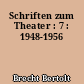 Schriften zum Theater : 7 : 1948-1956