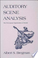 Auditory scene analysis : the perceptual organization of sound