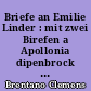 Briefe an Emilie Linder : mit zwei Birefen a Apollonia dipenbrock und Marianne von Willemer