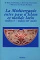 La Méditerranée entre pays d'Islam et monde latin (milieu Xe-milieu XIIIe siècle) : textes et documents