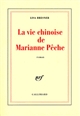 La vie chinoise de Marianne Pêche : roman